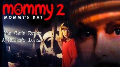 Mommy 2: Mommy's Day (1997)