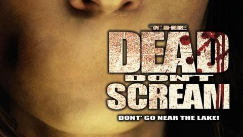 The Dead Don't Scream (2007)